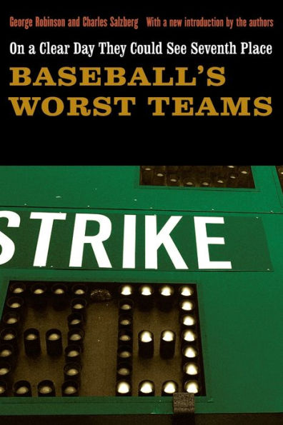 On a Clear Day They Could See Seventh Place: Baseball's Worst Teams