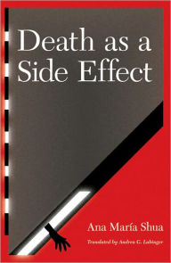 Title: Death as a Side Effect, Author: Ana Maria Shua