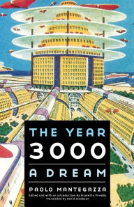 Title: The Year 3000: A Dream, Author: Paolo Mantegazza