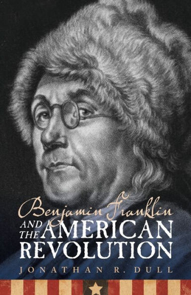 Benjamin Franklin and the American Revolution