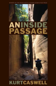 Title: An Inside Passage, Author: Kurt Caswell