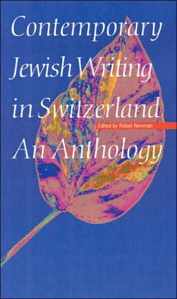 Contemporary Jewish Writing in Switzerland: An Anthology