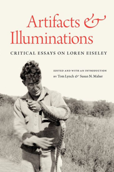 Artifacts and Illuminations: Critical Essays on Loren Eiseley