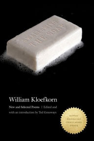 Title: Swallowing the Soap: New and Selected Poems, Author: William Kloefkorn