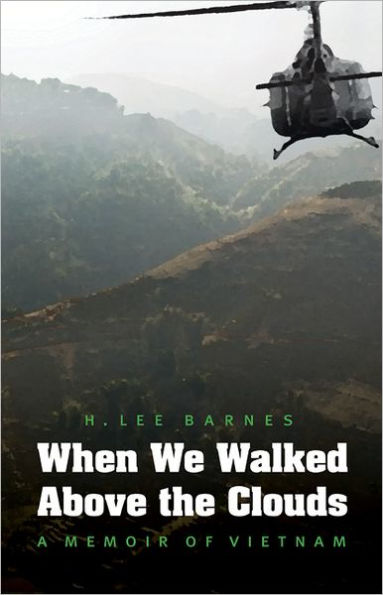 When We Walked Above the Clouds: A Memoir of Vietnam