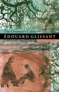 Title: The Overseer's Cabin, Author: Édouard Glissant