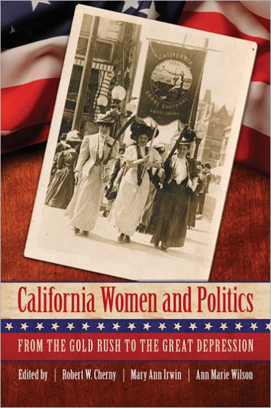 California Women and Politics: From the Gold Rush to Great Depression