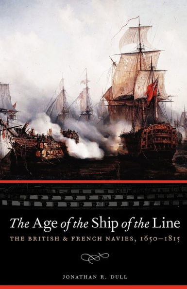 The Age of Ship Line: British and French Navies, 1650-1815