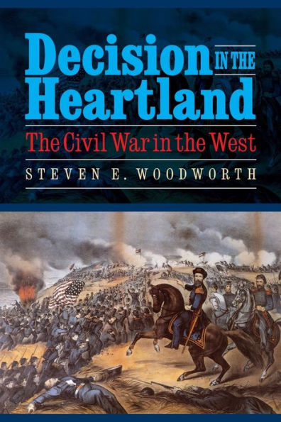 Decision in the Heartland: The Civil War in the West