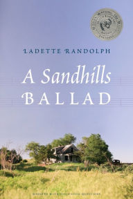 Title: A Sandhills Ballad, Author: Ladette Randolph