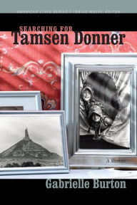 Title: Searching for Tamsen Donner, Author: Gabrielle Burton