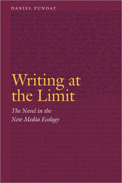 Writing at the Limit: Novel New Media Ecology