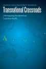 Transnational Crossroads: Remapping the Americas and the Pacific
