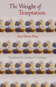 Title: The Weight of Temptation, Author: Ana Maria Shua