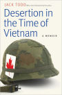 Desertion in the Time of Vietnam: A Memoir