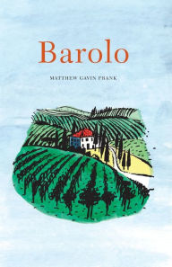 Title: Barolo, Author: Matthew Gavin Frank