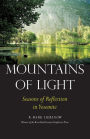 Mountains of Light: Seasons of Reflection in Yosemite