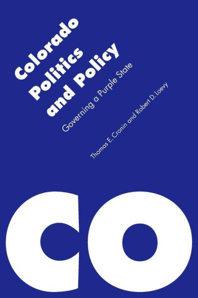 Colorado Politics and Policy: Governing a Purple State