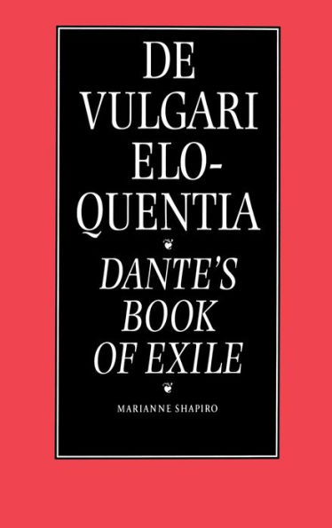 De Vulgari Eloquentia: Dante's Book of Exile