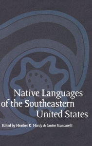 Title: Native Languages of the Southeastern United States, Author: Janine Scancarelli