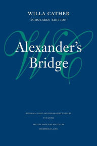 Title: Alexander's Bridge, Author: Willa Cather