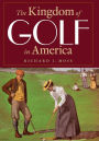 The Kingdom of Golf in America