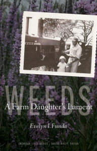 Title: Weeds: A Farm Daughter's Lament, Author: Evelyn I. Funda
