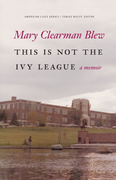 This Is Not the Ivy League: A Memoir