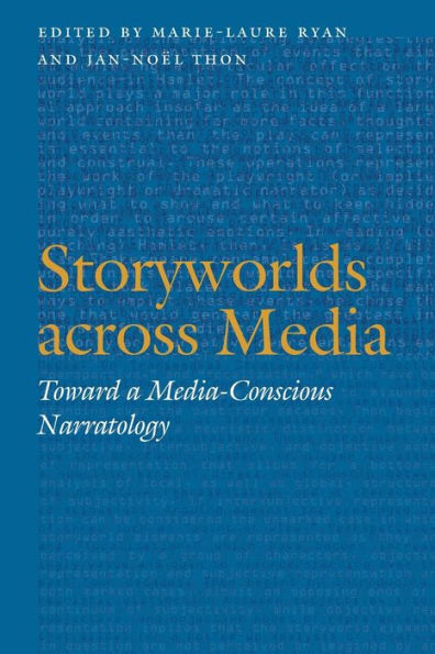 Storyworlds across Media: Toward a Media-Conscious Narratology