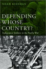 Defending Whose Country?: Indigenous Soldiers in the Pacific War