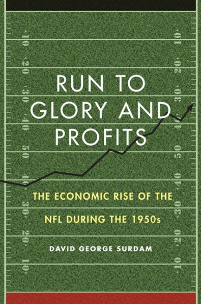 Run to Glory and Profits: the Economic Rise of NFL during 1950s