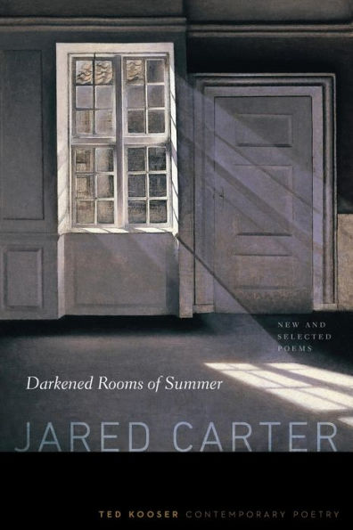 Darkened Rooms of Summer: New and Selected Poems