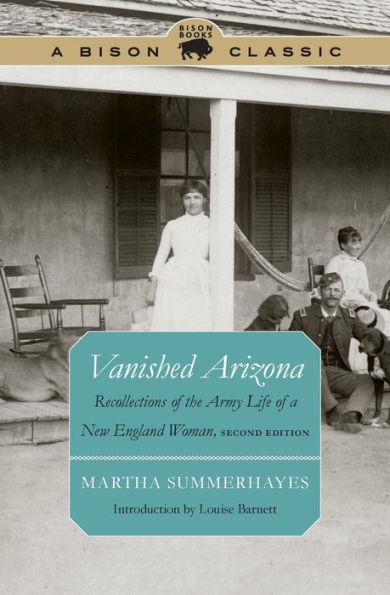 Vanished Arizona: Recollections of the Army Life a New England Woman, Second Edition