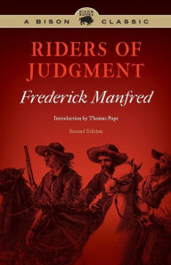 Title: Riders of Judgment, Author: Frederick Manfred