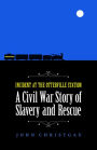 Incident at the Otterville Station: A Civil War Story of Slavery and Rescue