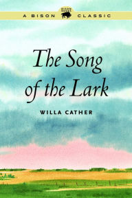 Title: The Song of the Lark, Author: Willa Cather