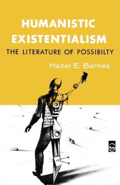 Humanistic Existentialism: The Literature of Possibility