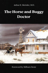 Title: The Horse and Buggy Doctor, Author: Arthur E. Hertzler