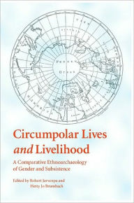 Title: Circumpolar Lives and Livelihood, Author: Robert Jarvenpa