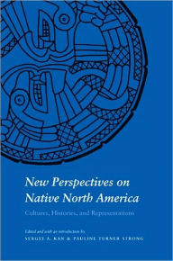 Title: New Perspectives on Native North America, Author: Sergei A Kan