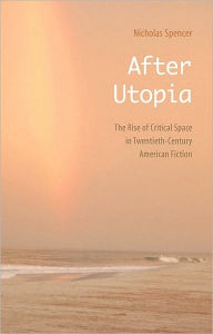 Title: After Utopia, Author: Nicholas Spencer