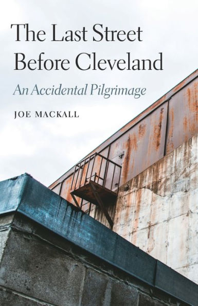 The Last Street Before Cleveland: An Accidental Pilgrimage