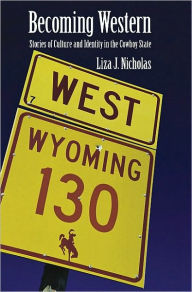 Title: Becoming Western, Author: Liza J Nicholas