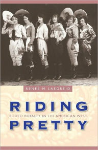 Title: Riding Pretty, Author: Renee M Laegreid