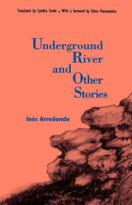 Title: Underground River and Other Stories, Author: Ines Arredondo