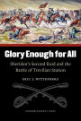 Alternative view 2 of Glory Enough for All: Sheridan's Second Raid and the Battle of Trevilian Station