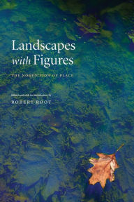 Title: Landscapes with Figures: The Nonfiction of Place, Author: Robert Root Jr.