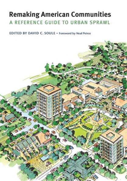 Remaking American Communities: A Reference Guide to Urban Sprawl