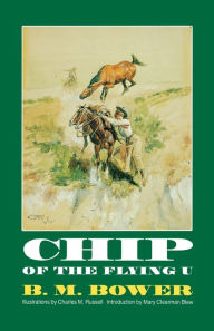 Title: Chip of the Flying U, Author: B. M. Bower