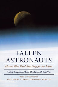Title: Fallen Astronauts: Heroes Who Died Reaching for the Moon, Author: Colin Burgess